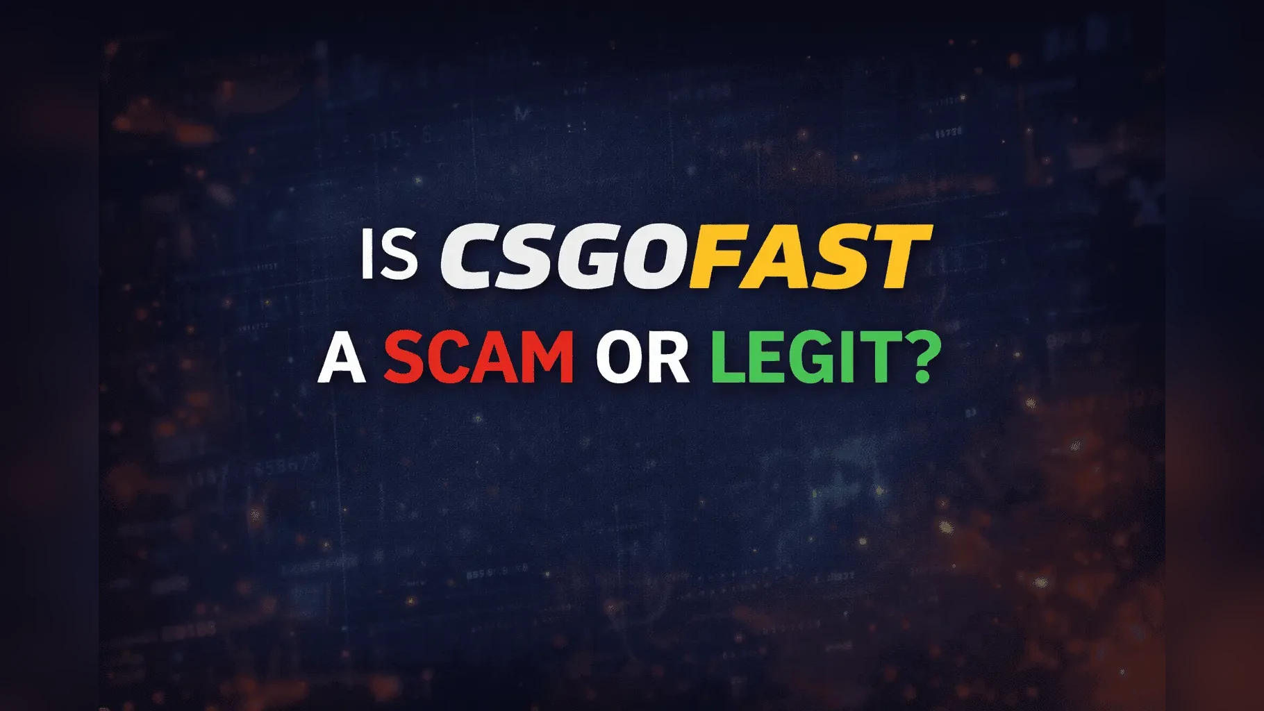 Is CSGOFast a Scam or Legal?